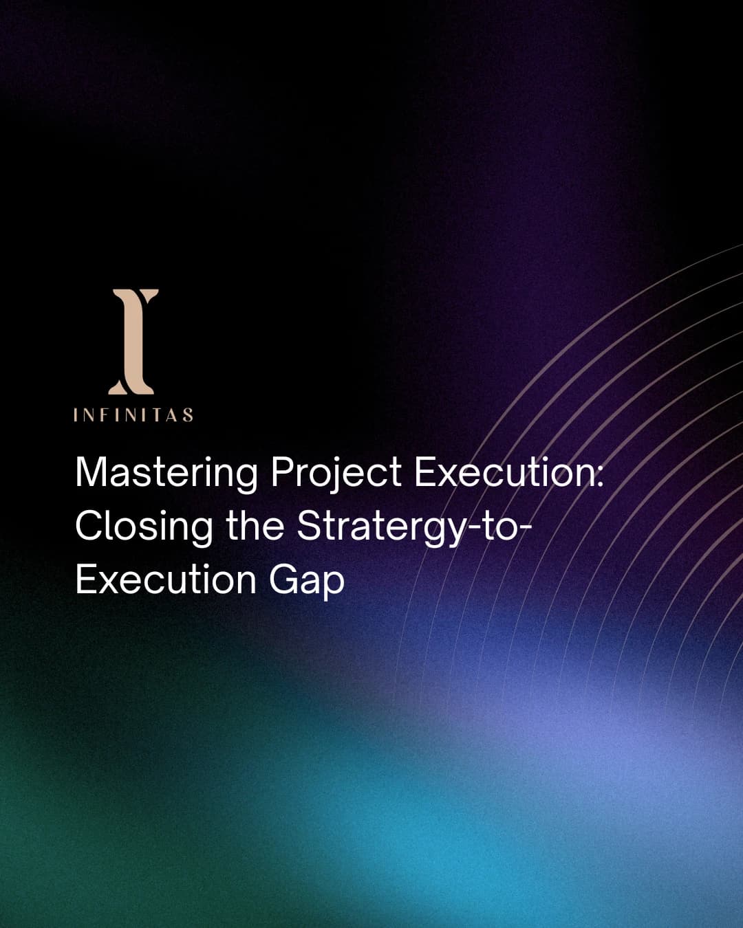 Mastering Project Execution: Closing the Strategy-to-Execution Gap